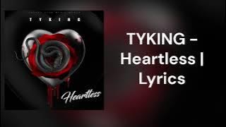 TYKING - Heartless (LETRAS / LYRICS)