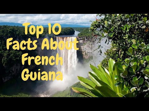 10 Surprising Facts About French Guiana You Didn't Know