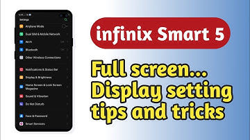 infinix Smart 5 , Full screen Display setting tips and tricks