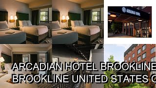 Arcadian Hotel Brookline Review  Brookline  United States of America