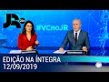 Assista à íntegra do Jornal da Record | 12/09/2019