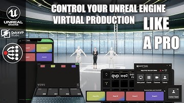 UNREAL ENGINE VIRTUAL PRODUCTION TUTORIAL, CONTROL YOUR PRODUCTIONS LIKE A PRO WITH QUICKVP STUDIO