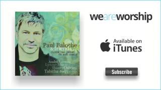 Video thumbnail of "Paul Baloche - Ouvre Les Yeux De Mon Coeur"