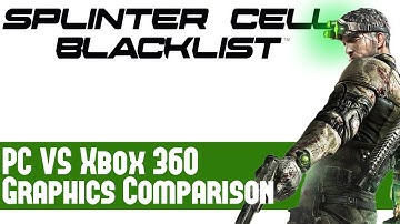 Splinter Cell Blacklist Xbox 360 Vs PC DX11 Highest Graphic Settings SC Blacklist Graphic Comparison