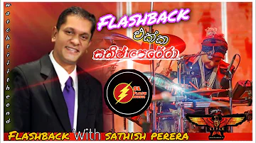 Flashback with sathish perera |(watch till the end) | SL FLASH MUSIC