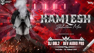KAMLESH (Solution Mix)- DJ GOL2 X DEV AUDIO PROFESSIONAL Underground Track - DJ NISHAD DMT