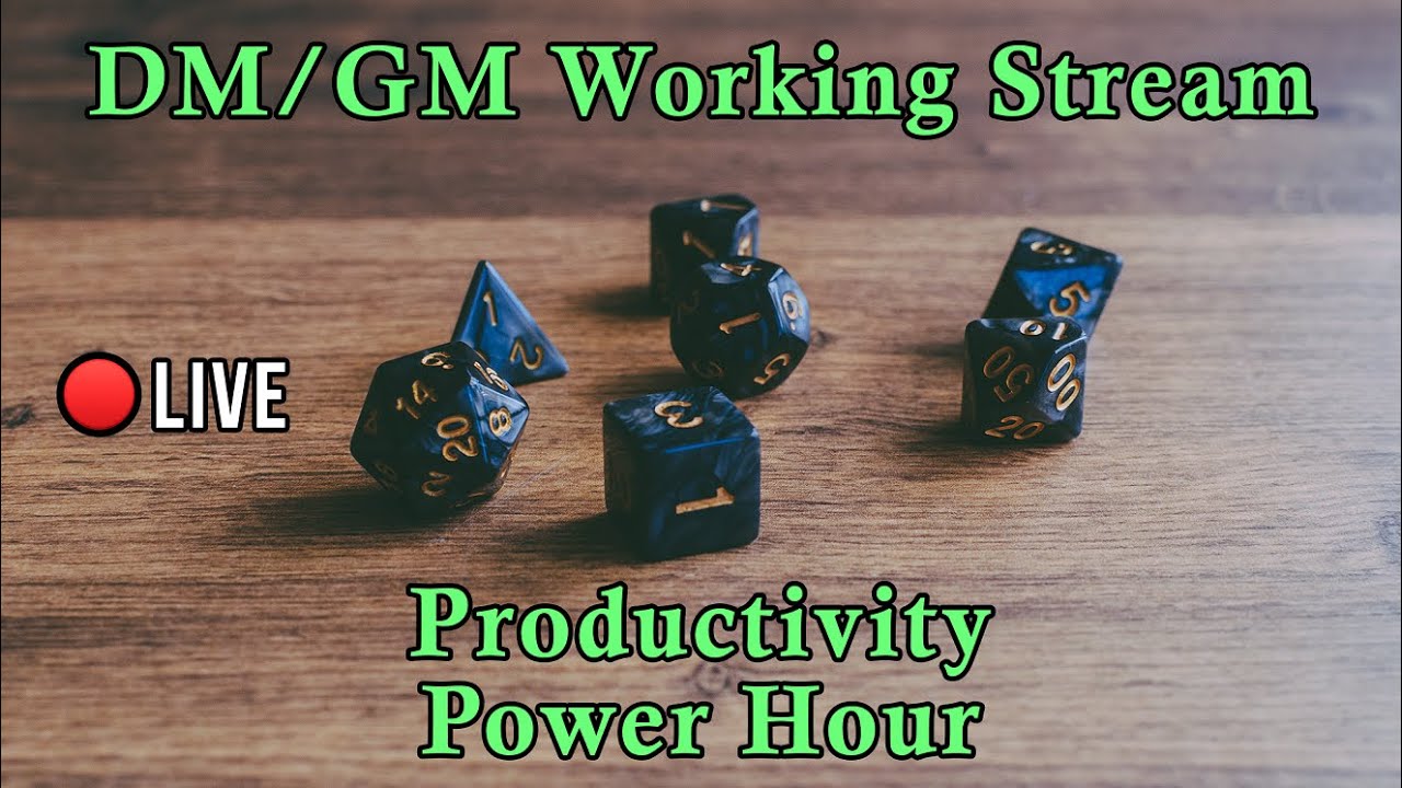 D&D Working Stream for DMs and GMs - Dungeons and Dragons