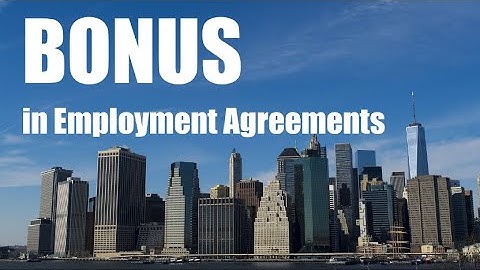 Bonus (breaking down your Employment Agreement)