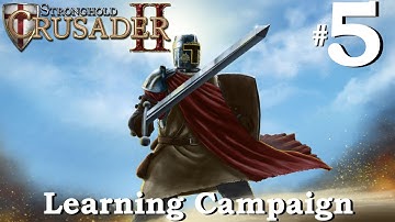 Stronghold Crusader 2 - Learning Campaign | Saladin - Part 1 of 4