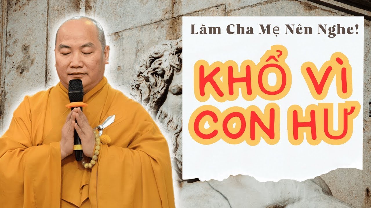 Khổ Vì Con Hư Sao Lại Đổ Tại Mẹ? - BẬC CHA MẸ CẦN NGHE Để Kết Nối Với Con | Vấn Đáp Thích Phước Tiến