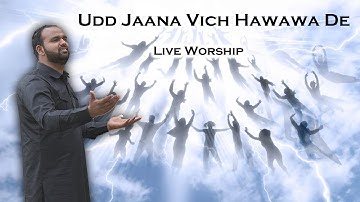UDD JAANA VICH HAWAWA DE.... LIVE WORSHIP BY BRO.DEEPAK JOHNSON