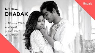 Dhadak Movie (Hindi) Full Album Song - Dhadak - Dharma Productions - Karan Johar - iMuzic