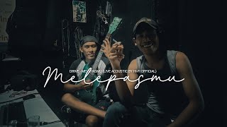 DRIVE - Melepasmu (Live Acoustic) by Hi-Fi Official