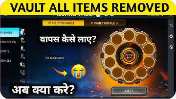 Melting Vault Event All Items Remove problem 😭 | Collection Item Remove remove Ho gya | Free Fire