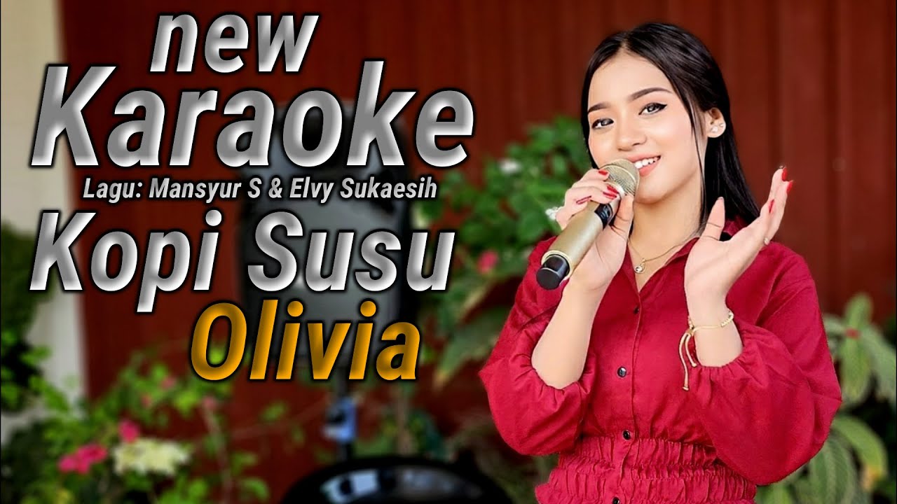 KOPI SUSU KARAOKE DUET OLIVIA 4K60FPS