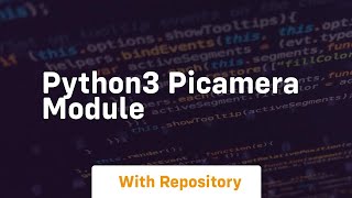 Python3 PiCamera Module