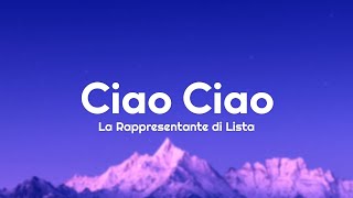 La Rappresentante di Lista - Ciao Ciao (Testo/Lyrics)