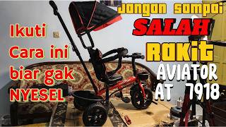 Perakitan Sepeda Anak Roda Tiga Aviator AT 7918