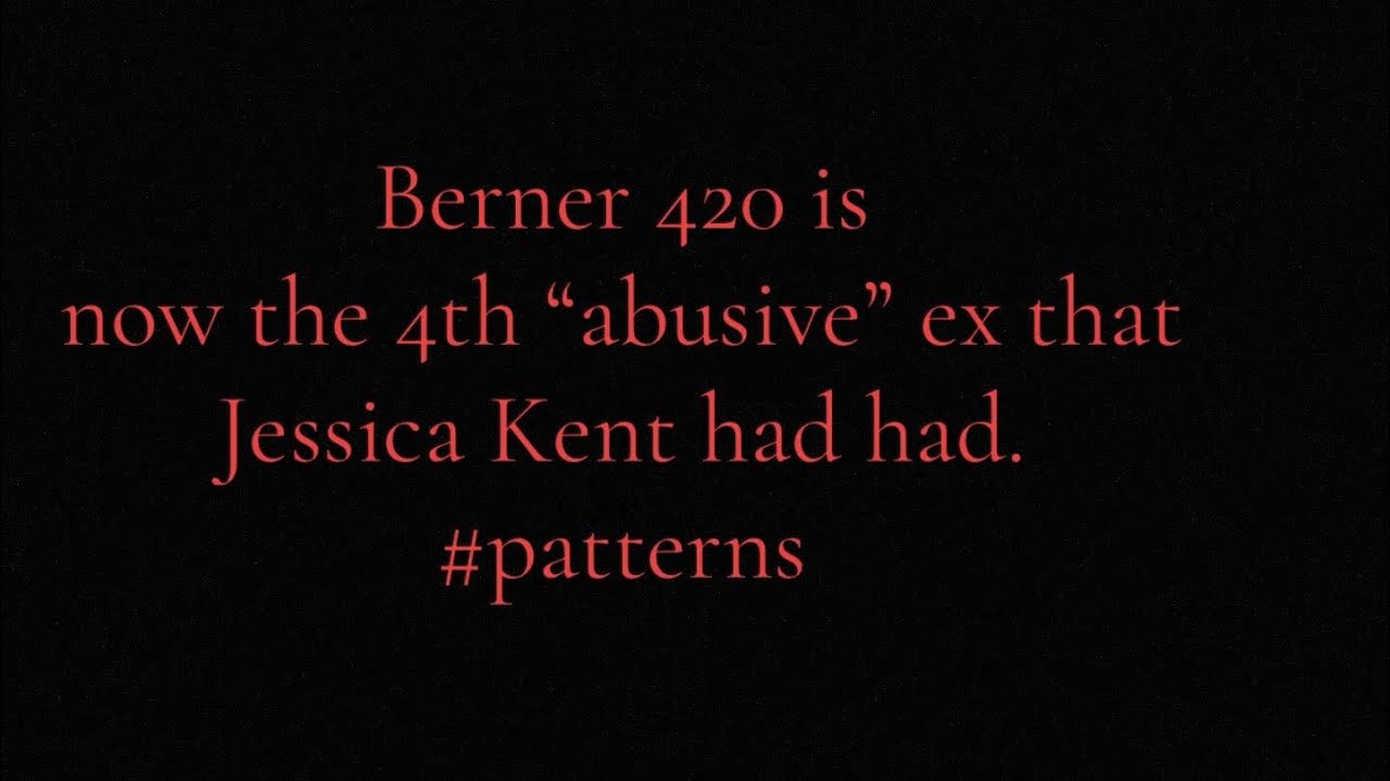 The breakup of Berner and Jessica Kent is Messy