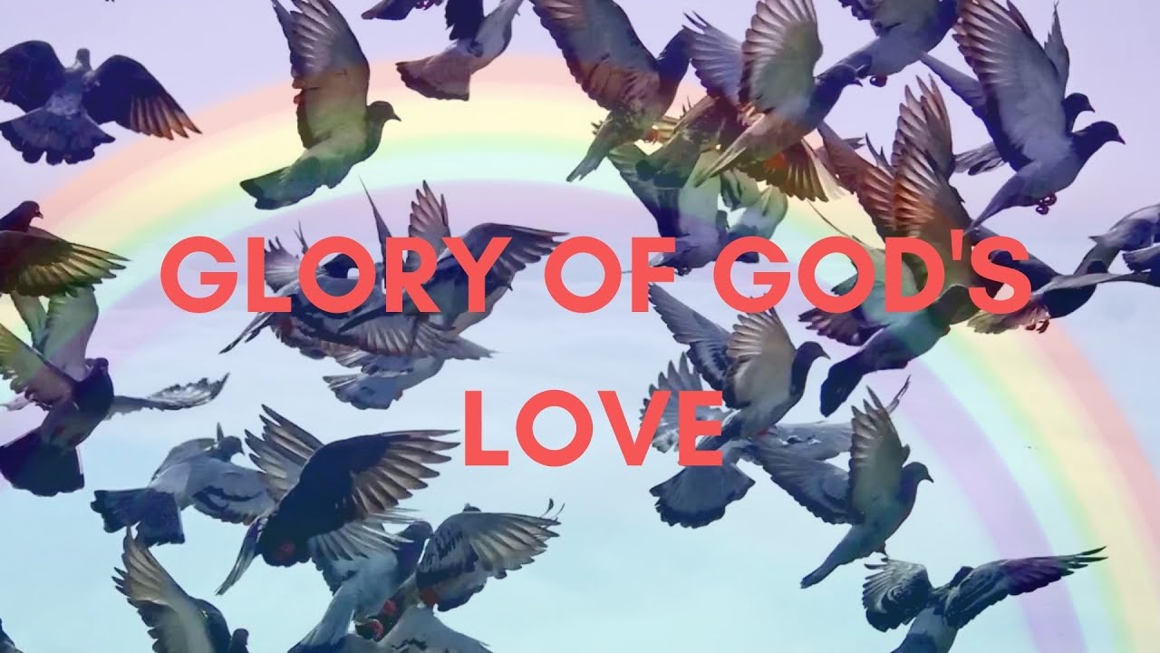 The Glory of God's Love 