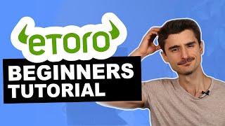 Etoro Tutorial for Beginners - How to Trade on Etoro