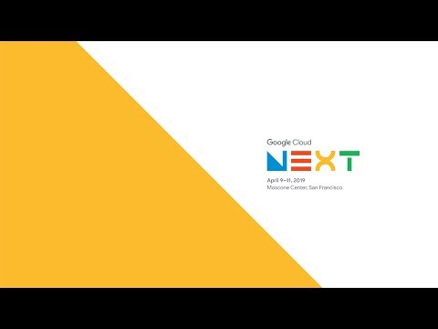 Google Cloud Next '19: Day 3 Build Channel - Google Cloud Next '19: Day 3 Build Channel
