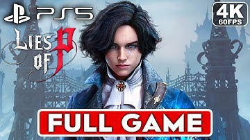 LIES OF P Gameplay Walkthrough FULL GAME [4K 60FPS PS5] - No Commentary