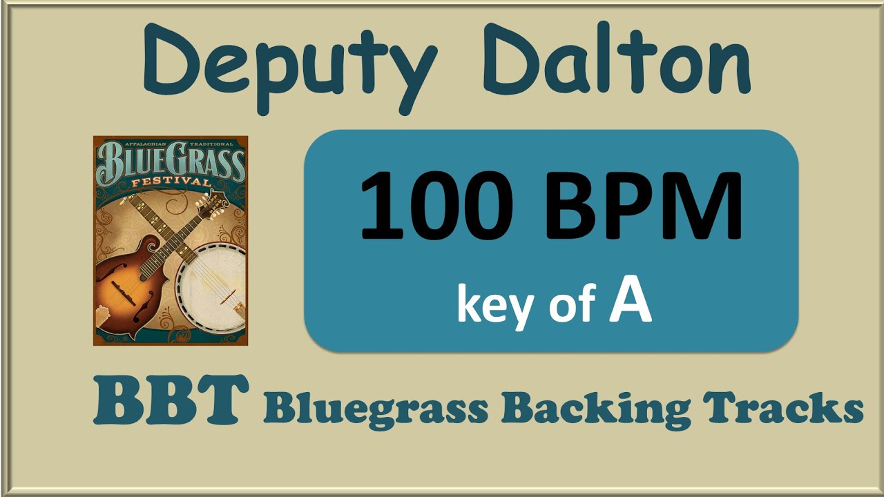 Deputy Dalton 100 bpm bluegrass backing track in A - YouTube