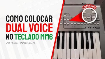 COMO COLOCAR DUAL VOICE NO TECLADO YAMAHA MM6 | ericckmessias