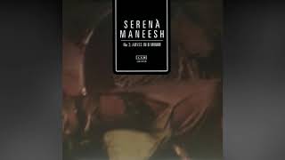 Serena Maneesh - Just Want To See Your Face