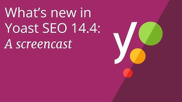 Whats new in Yoast SEO 14.4 | A screencast