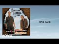 Florida Georgia Line - Tip It Back (Lyric Video)