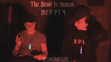 [Sam And Colby]- The Devil Is Human - MEP Pt 4 ~ @LilWolfie-18 ~