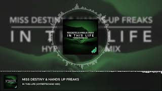 Miss Destiny & Hands Up Freaks – In This Life (Hypertechno Mix)