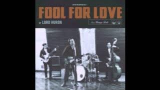 Lord Huron - Fool For Love