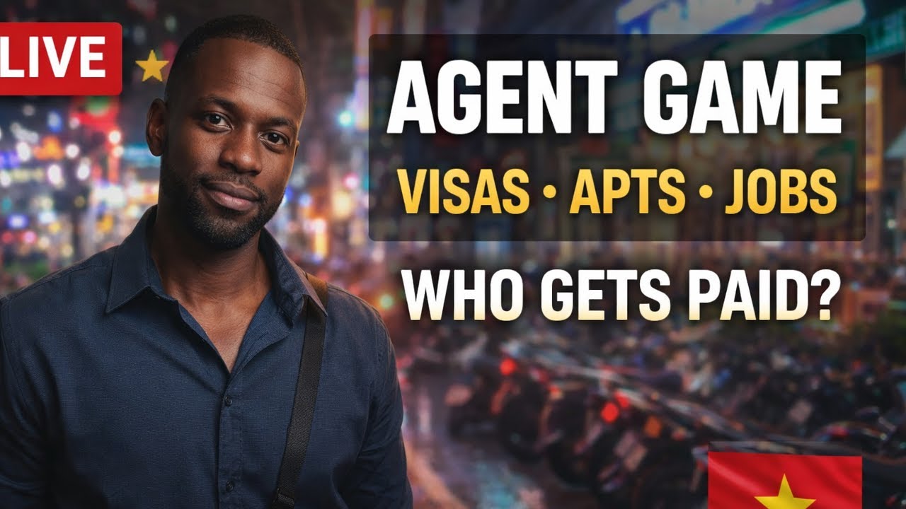 The Vietnam “Agent” Economy, Visas, Apartments, Jobs, Who’s REALLY Getting Paid