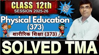 NIOS Class 12 Physical Education (373) TMA 2025–26 | 100% Correct Answers | Free PDF | Solved TMA