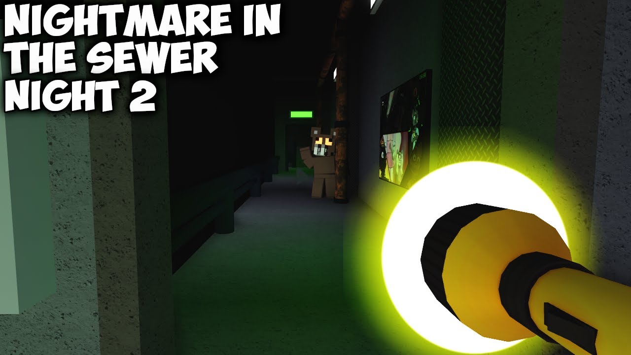 Nightmare In The Sewer Night 2 Roblox 2 Youtube - roblox nightmare in the sewers night 2