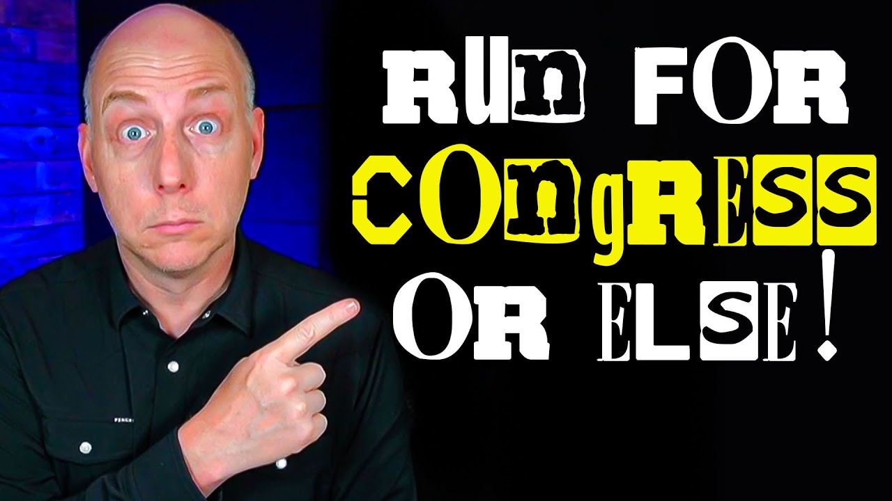 I'm being FORCED to run for Congress