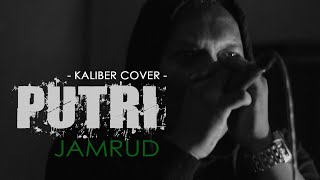 Jamrud - Putri ( Rock Version ) Cover KALIBER