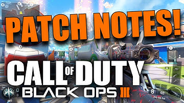 Black Ops 3 MAJOR Update Patch Notes! (Weapons/Specialists/Maps/Scorestreaks and more)