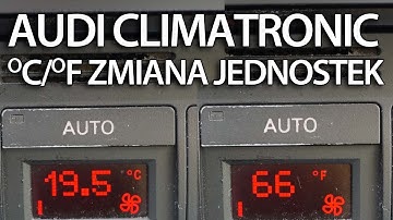 Zmiana jednostek temperatury Audi Climatronic (A2 A3 A4 A6 TT) Celsiusz Fahrenheit DIS FIS