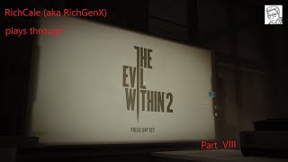 Working Our Way To City Hall.  The Evil Within 2 Playthrough (8/X)