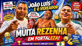 JOÃO LUIZ E O VEREADOR! 😂😂😂 MUITA RESENHA EM FORTALEZA KKK