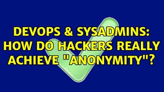 Celebrity DevOps & SysAdmins: How do hackers really achieve "anonymity"? (3 Solutions!!) Net Worth