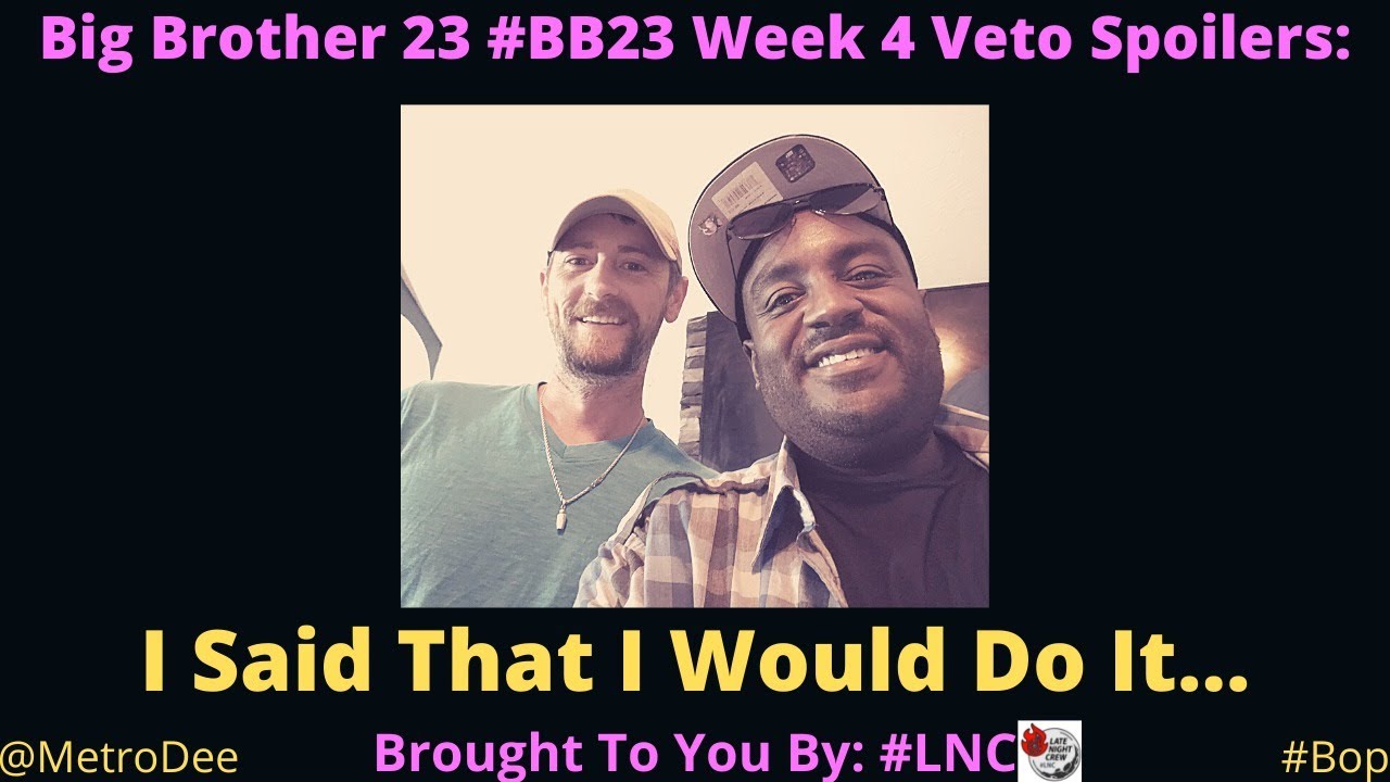 Big Brother 23 #BB23 Week 4 Veto Spoilers: I Said That I Would Do It…