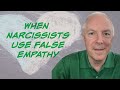 When Narcissists Use False Empathy