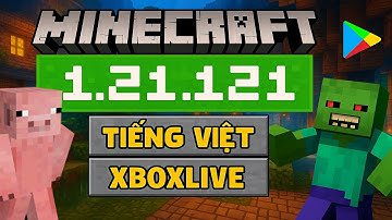 Cách Tải Minecraft PE 1.21.121 Chính Thức Từ CH Play | Phiên Bản Android Mới Nhất 2025