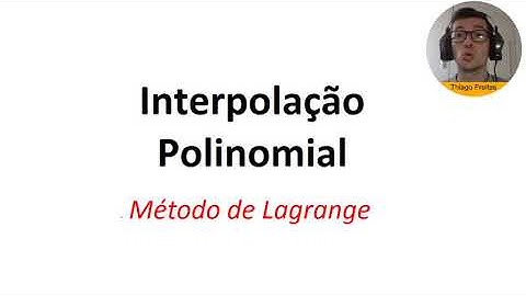 Interpolação Polinomial - Método de Lagrange