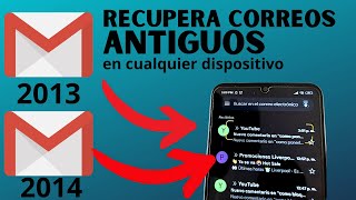 como recuperar correos antiguos en cualquier dispositivo